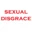 Sexual Disgrace