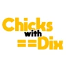 Chicks With Dix
