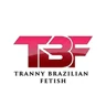Tranny Brazilian Fetish