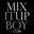 MixItUpBoy