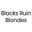 Blacks ruin blondes
