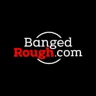 BangedRough