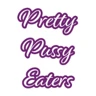 Pretty Pussy Eaters