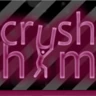 Crush Him