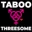 Taboo Threesome