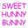 Sweet hunny bunny